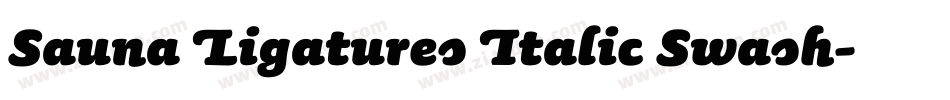 Sauna Ligatures Italic Swash字体转换